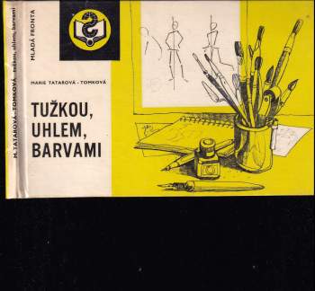 Marie Tatarová-Tomková: Tužkou, uhlem, barvami