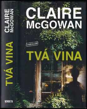 Claire McGowan: Tvá vina