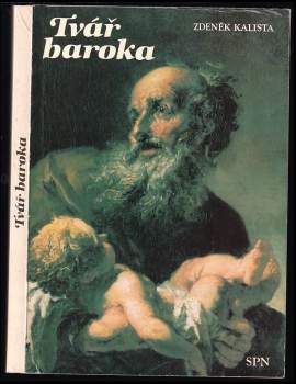 Zdeněk Kalista: Tvář baroka