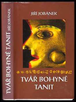 Tvář bohyně Tanit - Jiří Jobánek (1996, Středoevropské nakladatelství) - ID: 377176