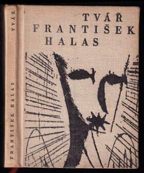 František Halas: Tvář