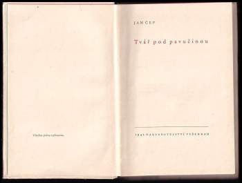 Jan Čep: Tvář pod pavučinou