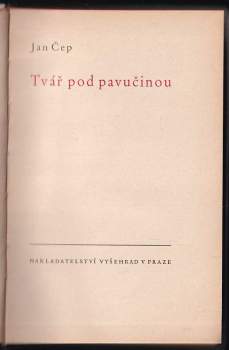 Jan Čep: Tvář pod pavučinou
