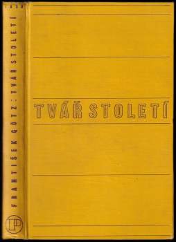 František Götz: Tvář století