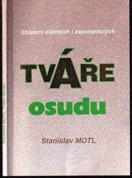 Stanislav Motl: Tváře osudu