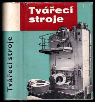 Rudolf Hýsek: Tvářecí stroje