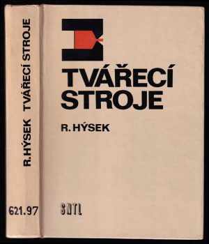 Tvářecí stroje - Rudolf Hýsek (1980, Státní nakladatelství technické literatury) - ID: 671107