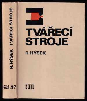 Rudolf Hýsek: Tvářecí stroje