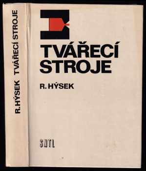 Tvářecí stroje - Rudolf Hýsek (1980, Státní nakladatelství technické literatury) - ID: 671098