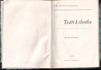 Josef Kadlec: Tváří k člověku