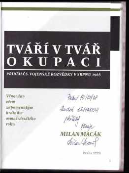 Milan Macák: Tváří v tvář okupaci - příběh čs vojenské rozvědky v srpnu 1968. - DEDIKACE / PODPIS MILAN MACÁJ