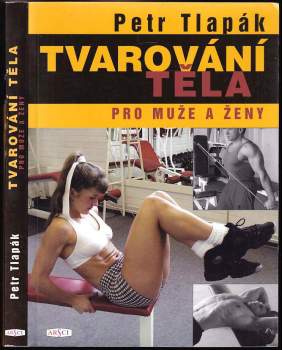 Petr Tlapák: Tvarování těla pro muže a ženy