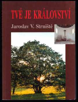 Jaroslav V Strniště: Tvé je království