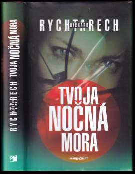 Richard Rychtarech: Tvoja nočná mora
