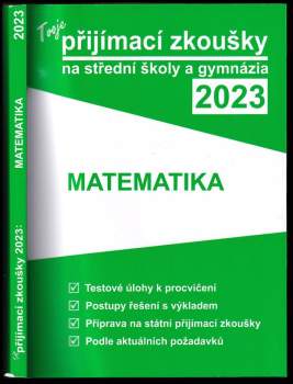 Tvoje přijímací zkoušky 2023 na střední školy a gymnázia: Matematika