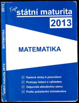 Tvoje státní maturita 2013: matematika