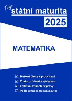 Tvoje státní maturita 2025: Matematika