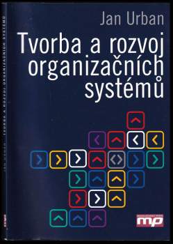Jan Urban: Tvorba a rozvoj organizačních systémů