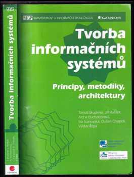Tomáš Bruckner: Tvorba informačních systémů : principy, metodiky, architektury