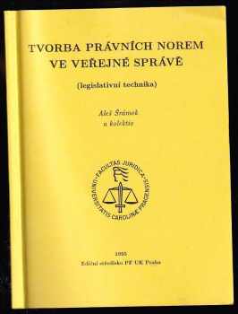 Aleš Šrámek: Tvorba právních norem ve veřejné správě