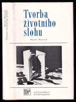 Karel Honzík: Tvorba životního slohu