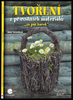Tvoření z přírodních materiálů "za pár kaček"