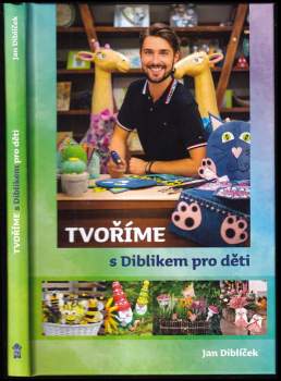 Jan Diblíček: Tvoříme s Diblikem pro děti