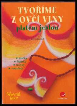 Jana Šilarová: Tvoříme z ovčí vlny