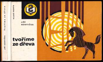 Jiří Konvička: Tvoříme ze dřeva