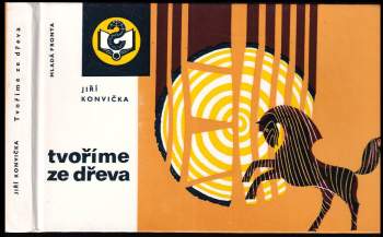 Jiří Konvička: Tvoříme ze dřeva