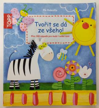 Tvořit se dá ze všeho!