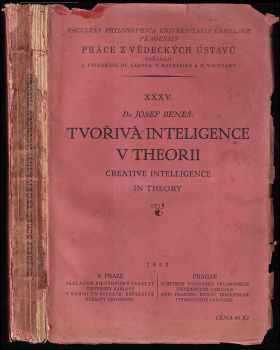 Josef Beneš: Tvořivá inteligence v theorii : Creative intelligence in theory