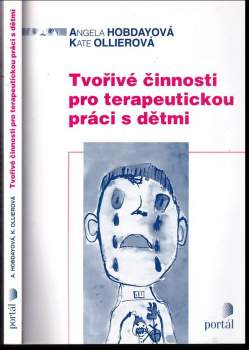 Tvořivé činnosti pro terapeutickou práci s dětmi