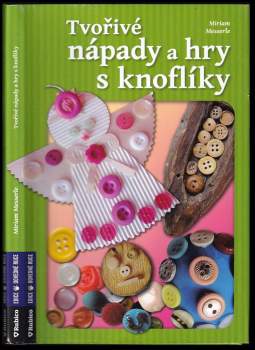 Miriam Messerle: Tvořivé nápady a hry s knoflíky