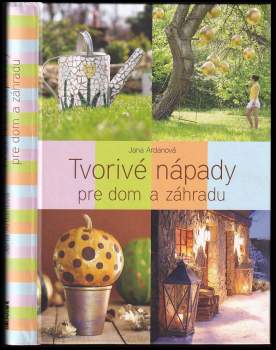 Tvorivé nápady pre dom a záhradu