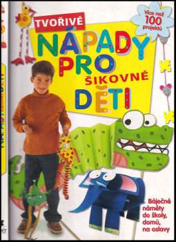Tvořivé nápady pro šikovné děti