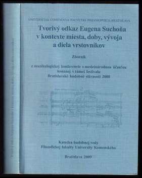 Tvorivý odkaz Eugena Suchoňa v kontexte miesta, doby, vývoja a diela vrstovníkov