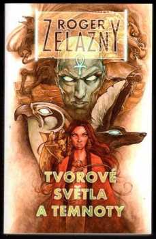 Roger Zelazny: Tvorové světla a temnoty