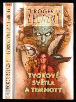 Roger Zelazny: Tvorové světla a temnoty