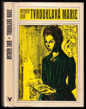 Antonín Zhoř: Tvrdohlavá Marie