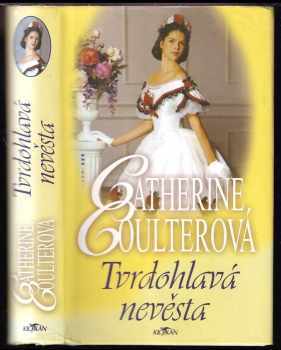 Catherine Coulter: Tvrdohlavá nevěsta