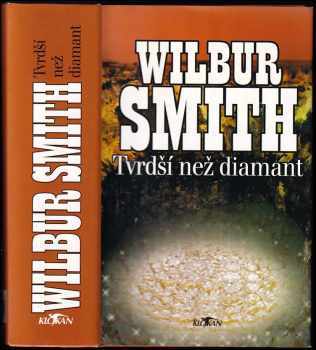 Tvrdší než diamant - Wilbur A Smith, Michal Švejda (2000, Alpress) - ID: 775697