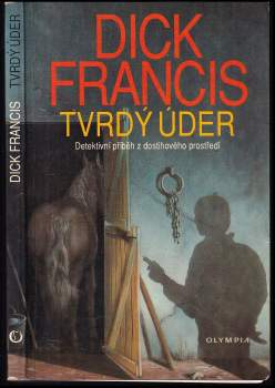 Dick Francis: Tvrdý úder