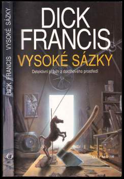 Dick Francis: Vysoké sázky