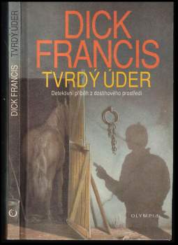 Dick Francis: Tvrdý úder
