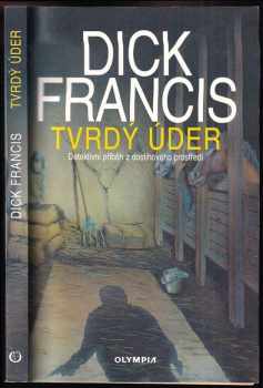 Dick Francis: Tvrdý úder