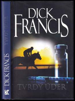 Dick Francis: Tvrdý úder