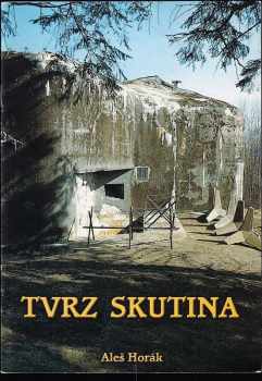 Aleš Horák: Tvrz Skutina