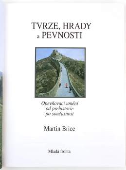 Martin Hubert Brice: Tvrze, hrady a pevnosti