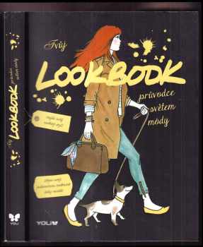 Maud Gabrielson: Tvůj Lookbook: průvodce světem módy